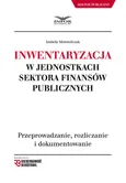 Inwentaryzacja w jednostkach sektora finansów publicznych - Izabela Motowilczuk