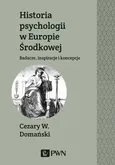 Historia psychologii w Europie Środkowej - Cezary Domański