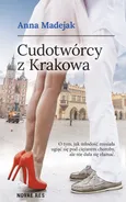 Cudotwórcy z Krakowa - Anna Madejak