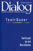 Dialog 2018/10 Teatr Queer - Marius Ivaskevicius