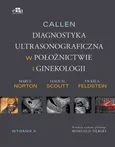 Callen. Diagnostyka ultrasonograficzna w ginekologii i położnictwie - Scoutt L.M.