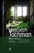 Wściekły pies - Outlet - Wojciech Tochman