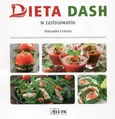 Dieta DASH w zastosowaniu - Outlet - Aleksandra Cichocka