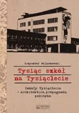 Tysiąc szkół na Tysiąclecie - Wałaszewski Krzysztof