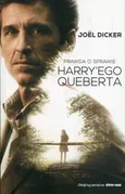 Prawda o sprawie Harry'ego Queberta - Joel Dicker