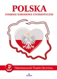 Polska. Symbole narodowe i patriotyczne - Anna Paterek