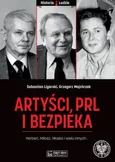 Artyści, PRL i bezpieka - Grzegorz Majchrzak