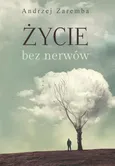 Życie bez nerwów - Andrzej Zaremba
