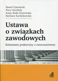 Ustawa o związkach zawodowych - Paweł Czarnecki