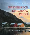 Norweskich epizodów kilka - Tomasz Rogalski