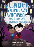 Vladek najmilszy wampirek na świecie Tom 2 Zębastyczni przyjaciele - Outlet - Anna Wilson