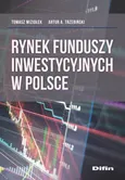 Rynek funduszy inwestycyjnych w Polsce - Tomasz Miziołek