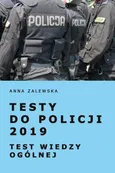 Testy do Policji 2019 Test wiedzy ogólnej - Anna Zalewska