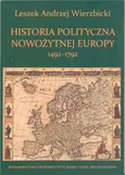 Historia polityczna nowożytnej Europy 1492-1792 - Wierzbicki Leszek Andrzej