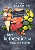 Dieta ketogeniczna w walce z rakiem - Kalamian Miriam