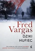 Dziki Hufiec - Fred Vargas