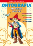 Ortografia dla dzieci 8-10 lat - Beata Guzowska