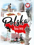 Polska Nasz kraj - Outlet - Agnieszka Nożyńska-Demianiuk