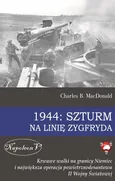 1944 Szturm na Linię Zygfryda - Charles MacDonald