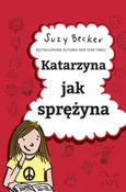 Katarzyna jak sprężyna - Suzy Becker