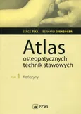 Atlas osteopatycznych technik stawowych t. 1 - Tixa Serge