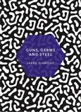 Guns, Germs and Steel - Jared Diamond