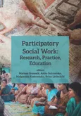 Participatory Social Work: Research, Practice, Education - Mariusz Granosik