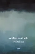 Widnokrąg - Outlet - Wiesław Myśliwski
