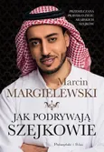Jak podrywają szejkowie - Margielewski Marcin