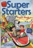 Super Starters Second Edition Pupil's Book - Wendy Superfine
