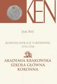 Komisja Edukacji Narodowej 1773-1794 Akademia Krakowska Szkoła Główna Koronna - Outlet