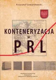 Konteneryzacja w PRL - Krzysztof Lewandowski