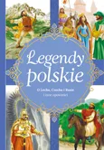 Legendy polskie O Lechu, Czechu, Rusie i inne opowieści - Ewa Stadtmuller