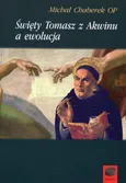 Święty Tomasz z Akwinu a ewolucja - Michał Chaberek