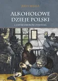 Alkoholowe dzieje Polski Czasy rozbiorów i powstań Tom 2 - Outlet - Jerzy Besala