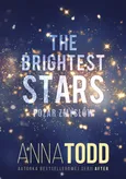 The Brightest Stars Pożar zmysłów - Outlet - Anna Todd