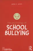 The Psychology of School Bullying - Smith Peter K.