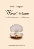 Wartość luksusu - Beata Stępień