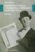 Ikonografia teatralna Tygodnika Ilustrowanego 1859-1939 Tom 2 - Outlet - Alicja Kędziora
