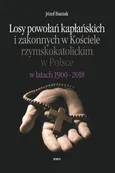 Losy powołań kapłańskich i zakonnych w Kościele rzymskokatolickim w Polsce w latach 1900-2018 - Józef Baniak