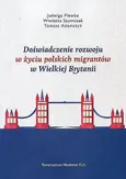 Doświadczenie rozwoju w życiu polskich migrantów w Wielkiej Brytanii - Tomasz Adamczyk