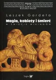 Magia, kobiety i śmierć w świecie Wikingów - Leszek Gardeła