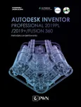 Autodesk Inventor Professional 2019PL / 2019+ / Fusion 360. Metodyka projektowania (+ płyta CD) - Outlet - Andrzej Jaskulski