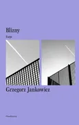 Blizny - Grzegorz Jankowicz