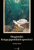 Otogizoshi Księga japońskich opowieści - Dazai Osamu