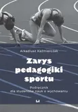 Zarys pedagogiki sportu - Arkadiusz Kaźmierczak