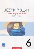 Jutro pójdę w świat Język polski 6 Ćwiczenia - Outlet - Hanna Dobrowolska