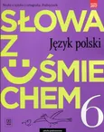 Słowa z uśmiechem Nauka o języku i ortografia Język polski 6 Podręcznik - Ewa Horwath
