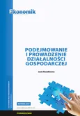 Podejmowanie i prowadzenie działalności gospodarczej - Jacek Musiałkiewicz