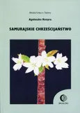 Samurajskie chrześcijaństwo - Outlet - Agnieszka Kozyra